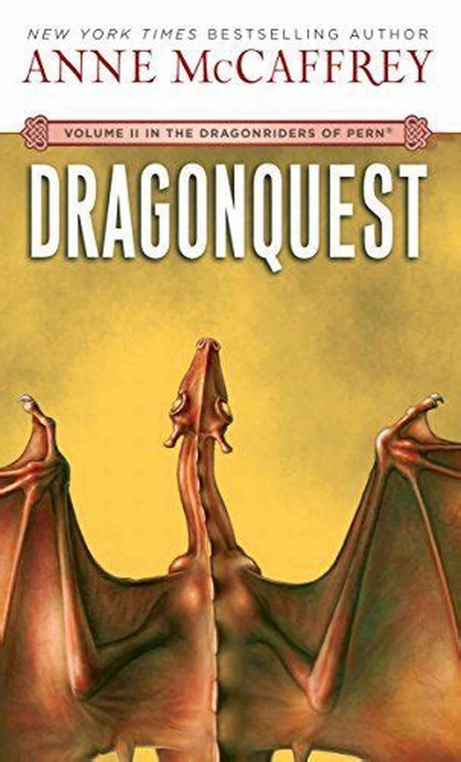 DragonQuest Volume II Of The Dragonriders Of Pern Dragonquest: Volume II Of The Dragonriders Of Pern