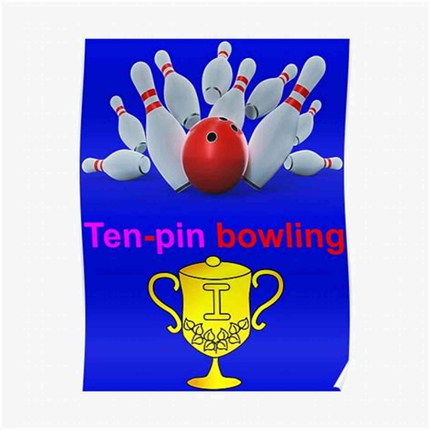 Embrace The Journey Ten Pin Bowling: A Guide For The New And Confused