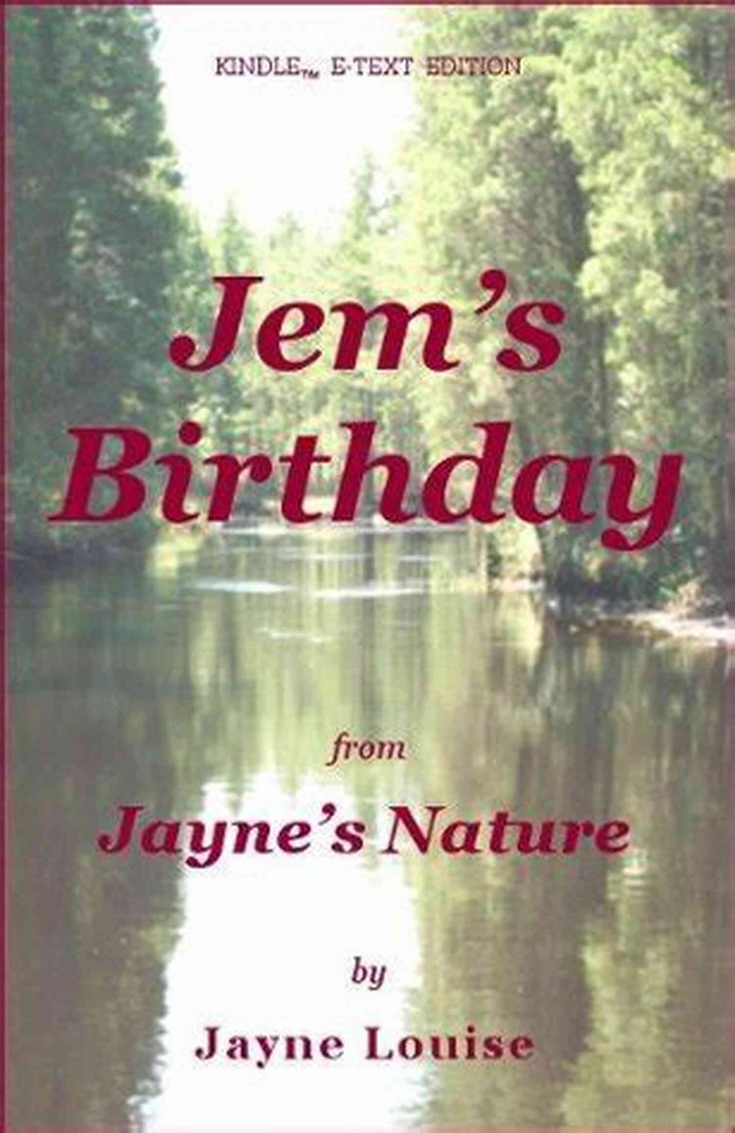 Explore The Captivating Beauty With Jem Birthday Jayne Nature Text Editions Jem S Birthday (Jayne S Nature (e Text Editions))