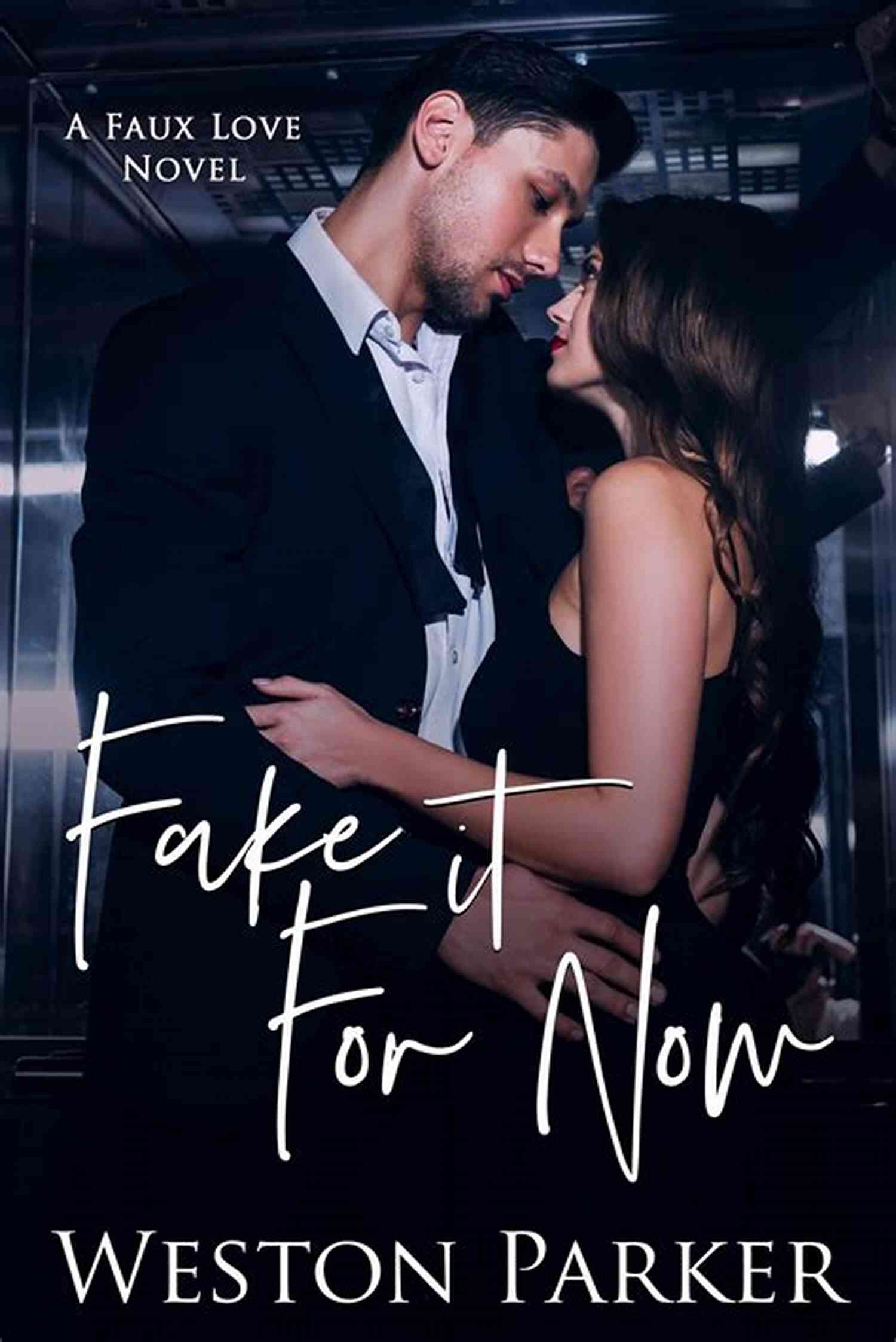 Fake It For Love Faux Love Novel Cover Fake It For Love: A Faux Love Novel