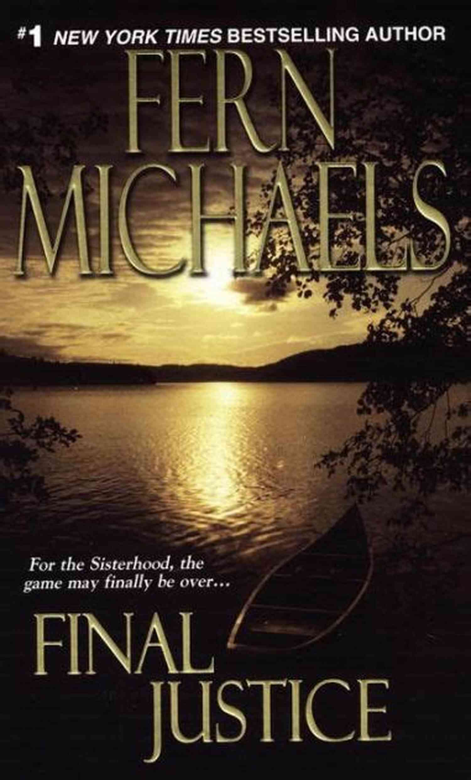 Fern Michaels Author Of Final Justice Sisterhood 12 Final Justice (Sisterhood 12) Fern Michaels