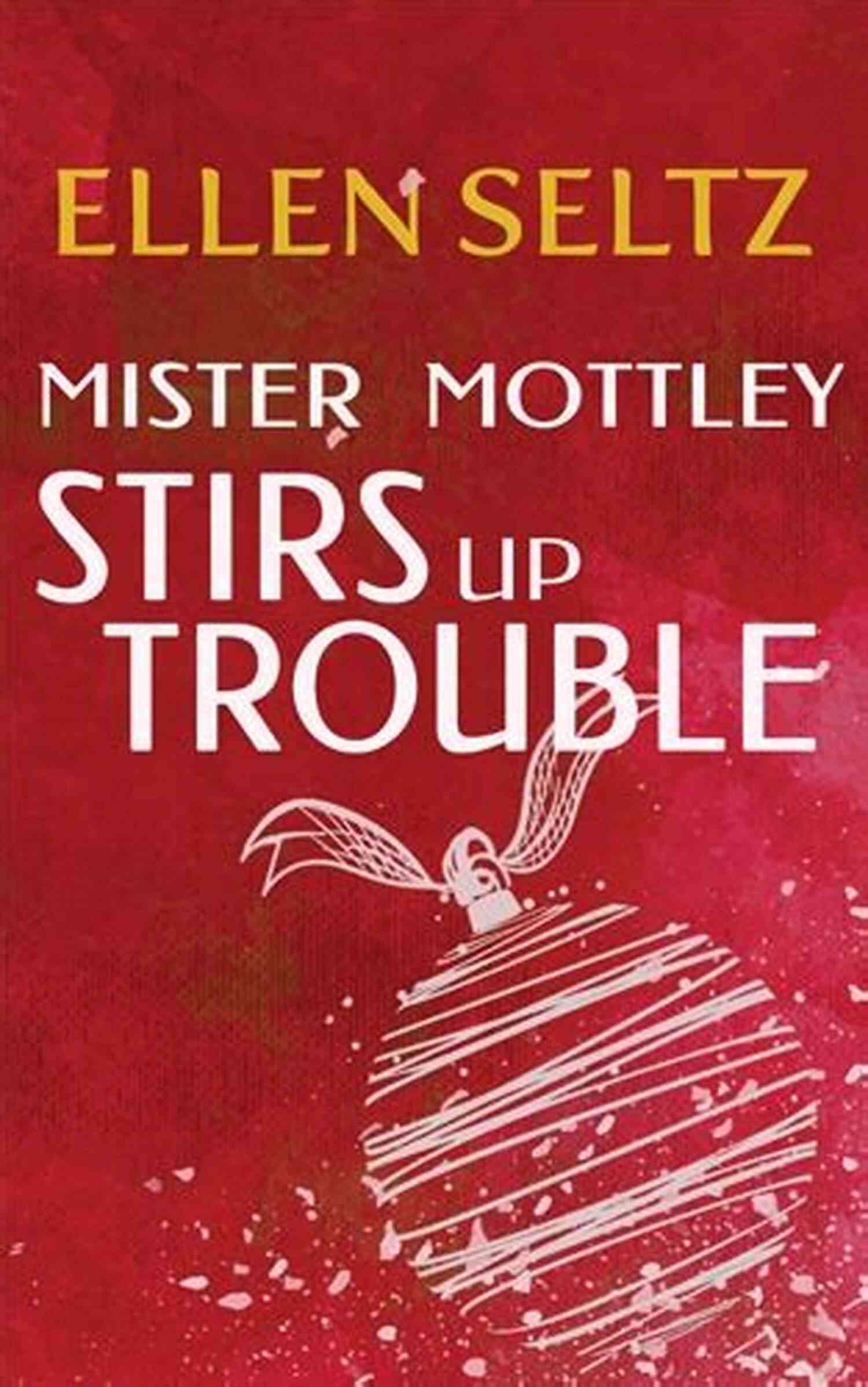Mister Mottley Stirs Up Trouble Cover Image Mister Mottley Stirs Up Trouble: An Edmund Mottley Short Mystery