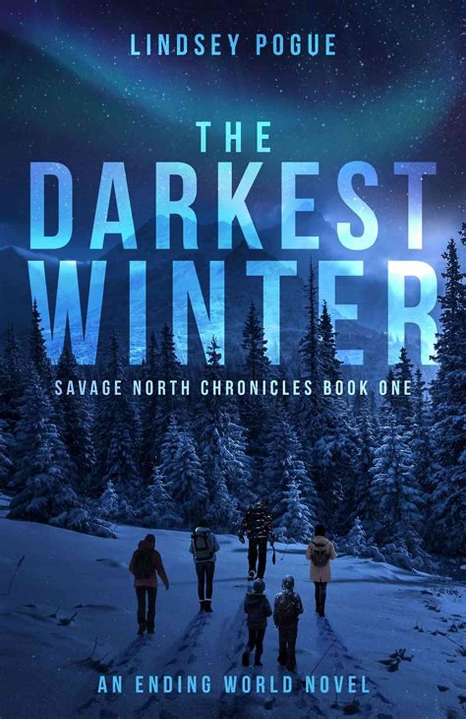 Post Apocalyptic Wasteland Savage North Chronicles The Darkest Winter: A Post Apocalyptic Survival Adventure (Savage North Chronicles 1)