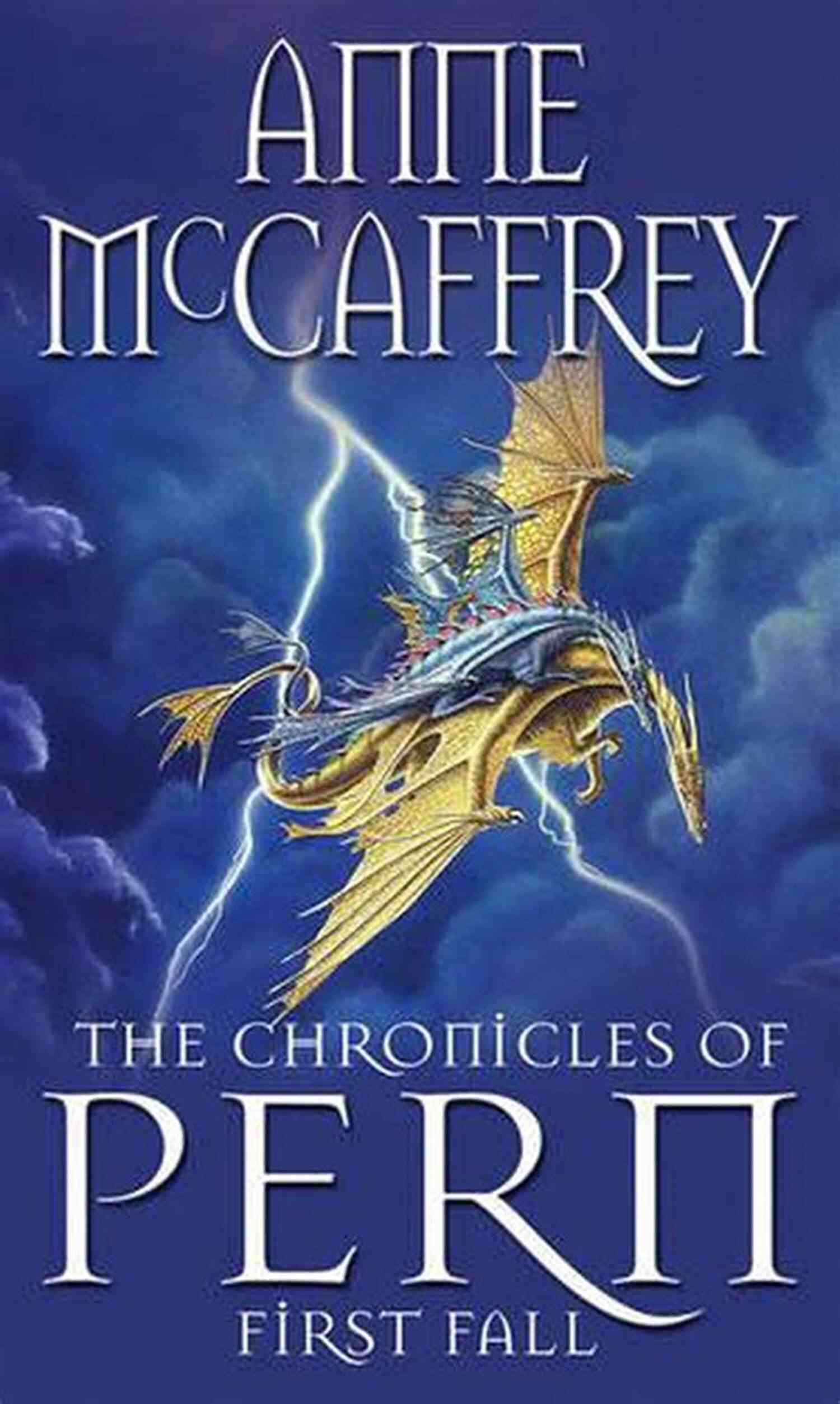 The Chronicles Of Pern First Fall The Chronicles Of Pern: First Fall