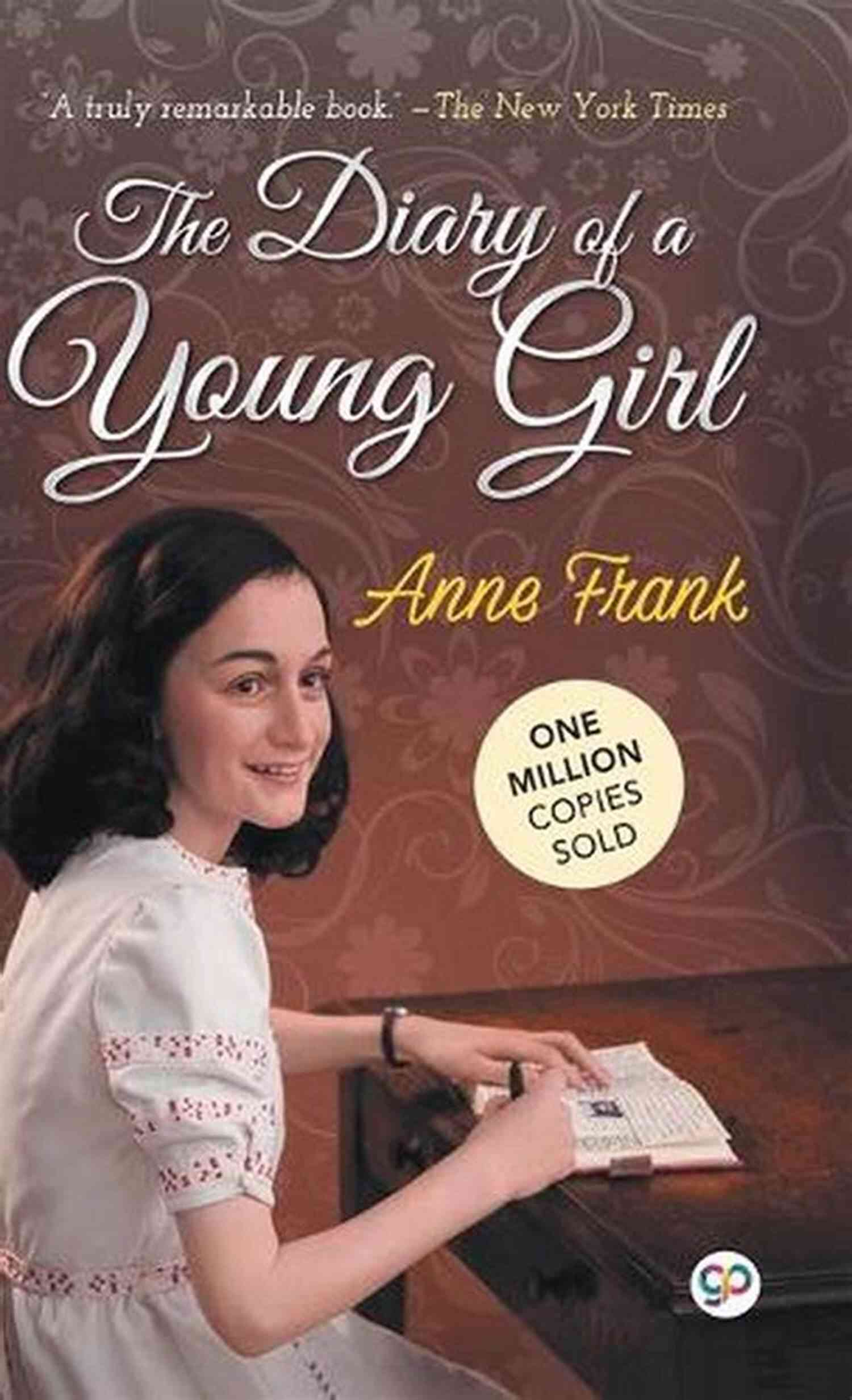 The Diary Of A Young Girl Anne Frank: Her Life And Legacy