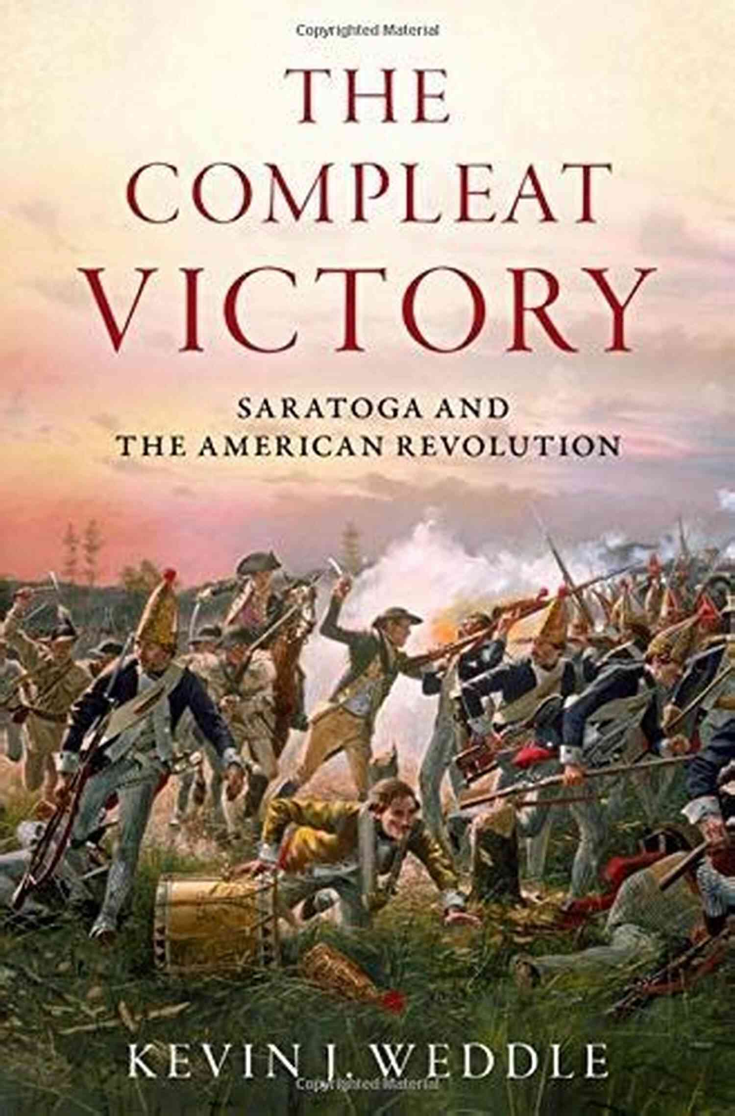 The Revolutionary War A Pivotal Moment In American History The Rebels (The Kent Family Chronicles 2)