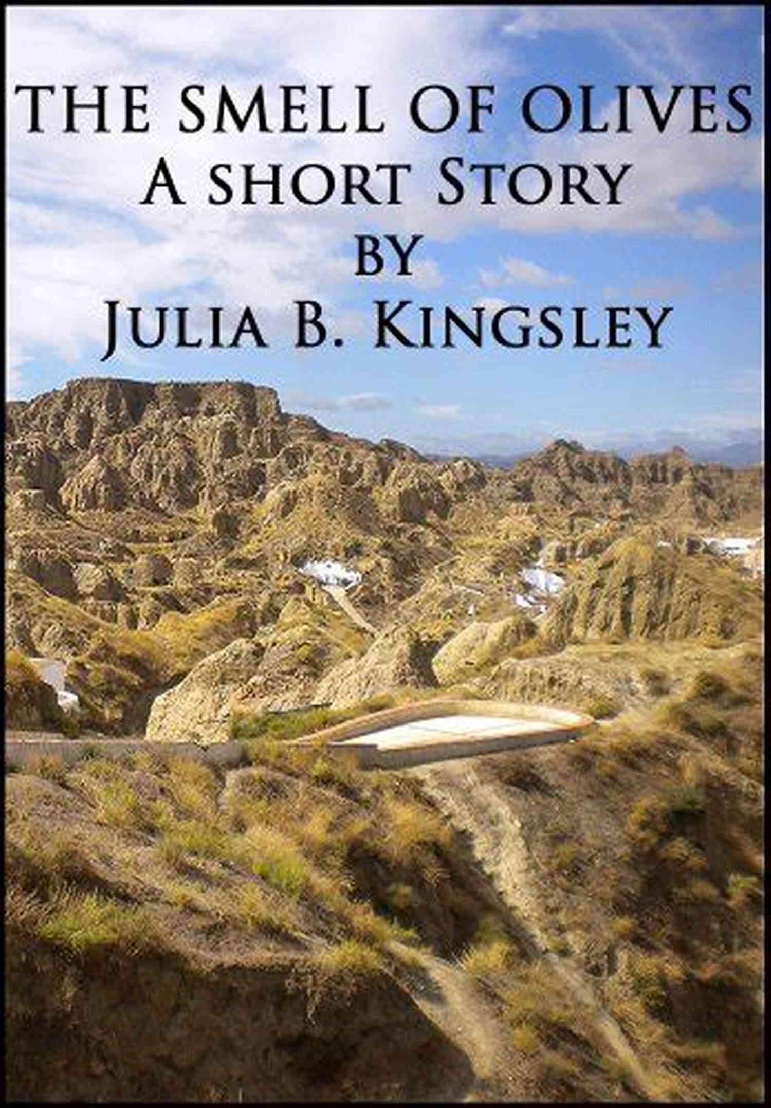 The Smell Of Olives Exploring The Aromatic Delight Of Julia Kingsley's Olives The Smell Of Olives Julia B Kingsley